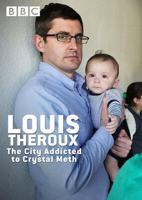 Louis Theroux: The City Addicted to Crystal Meth